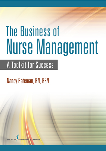 Business of Nurse Management - BSN Nancy Bateman RN