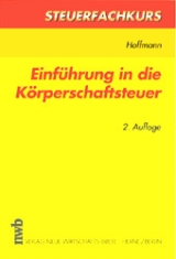 Einführung in die Körperschaftsteuer - Eckhard Hoffmann