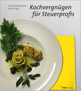 Kochvergnügen für Steuerprofis - Katja Cremer, Patricia Esser, Joachim Klaws