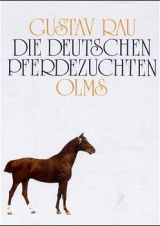 Die Deutschen Pferdezuchten - Gustav Rau