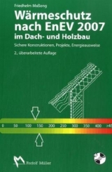 Wärmeschutz nach EnEV 2007 im Dach- und Holzbau - Friedhelm Massong