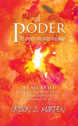 El poder de creer en uno mismo -  Orison Swett Marden