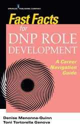 Fast Facts for DNP Role Development - RN DNP  NPD-BC  AOCNS  BMTCN Denise Menonna-Quinn, APN-BC DNP  RN  FNP-BC  NP-C Toni Tortorella Genova
