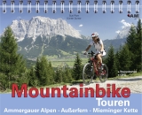 Mountainbike Touren Ammergauer Alpen - Außerfern - Mieminger Kette - Susi Plott, Günter Durner