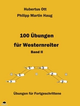 100 Übungen für Westernreiter - Band 2 - Hubertus Ott