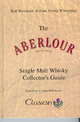 The Aberlour Single Malt Whisky Collector's Guide - Ralf Bernhardt; Hans Georg Würsching