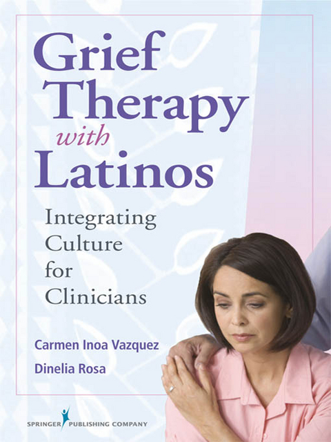 Grief Therapy with Latinos -  PhD Carmen Vazquez,  PhD Dinelia Rosa