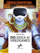 Dio gioca ai videogames - Michele Sist