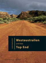 Westaustralien und das Top End - Günther, Janine; Mohr, Jens