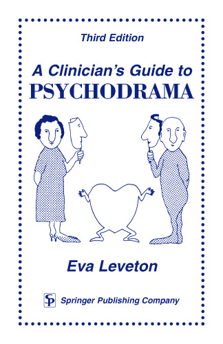 A Clinician's Guide to Psychodrama - Eva Leveton