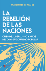 La rebelión de las naciones - Francisco de Santibañes