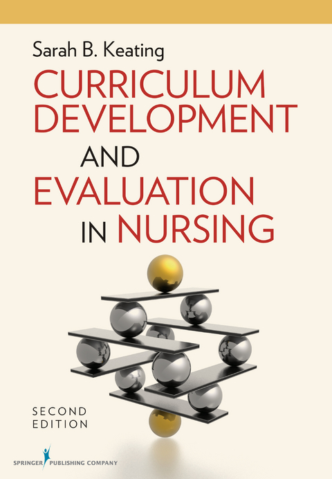 Curriculum Development and Evaluation in Nursing, Second Edition - 