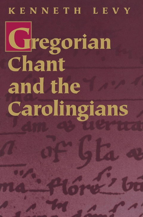 Gregorian Chant and the Carolingians - Kenneth Levy