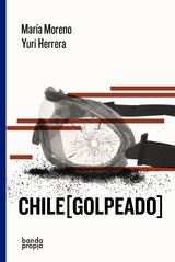 Chile [golpeado] - María Moreno, Yuri Herrera