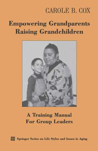 Empowering Grandparents Raising Grandchildren -  PhD Carole B. Cox