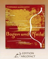 Bogen und Pfeile - Thomas Marcotty