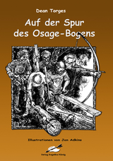 Auf der Spur des Osage-Bogens - Dean Torges