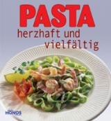 Pasta, herzhaft und vielfältig -  Pohl-Kauka