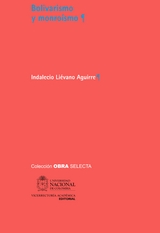 Bolivarismo y monroísmo - Indalecio Liévano Aguirre