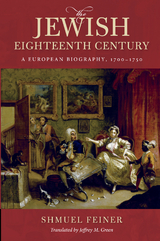 The Jewish Eighteenth Century - Shmuel Feiner