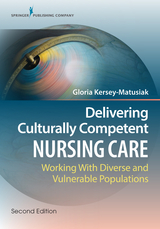 Delivering Culturally Competent Nursing Care - RN Gloria Kersey-Matusiak PhD