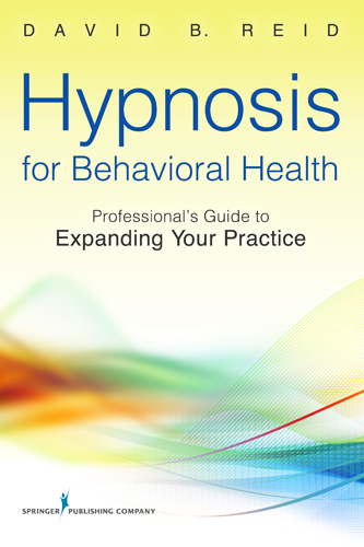 Hypnosis for Behavioral Health -  PsyD David B. Reid