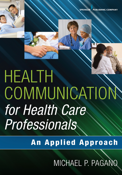 Health Communication for Health Care Professionals - PA-C Michael P. Pagano PhD