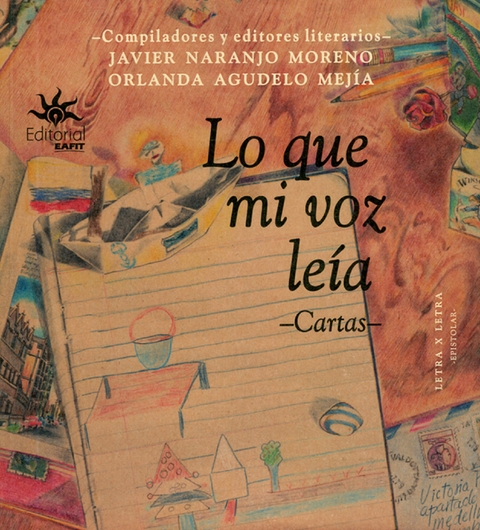 Lo que mi voz leía - Javier Naranjo Moreno, Orlanda Agudelo Mejía