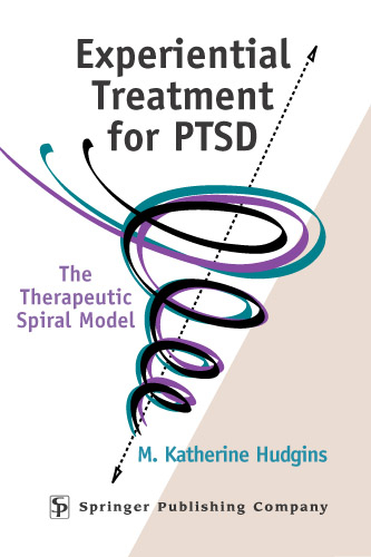 Experiential Treatment For PTSD - TEP M. Katherine Hudgins Phd
