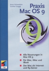 Praxis Mac OS 9 - Anton Ochsenkühn, Günther Gaugigl