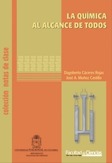 La química al alcance de todos - Dagoberto Cáceres Rojas, José Muñoz Castillo