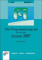 VBA-Programmierung mit Microsoft Office Access 2007 - Klaus Giesen