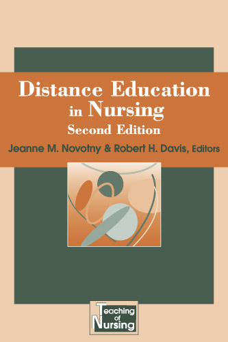 Distance Education in Nursing - RN PhD  FAAN Jeanne M. Novotny