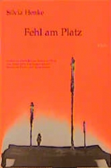 Fehl am Platz - Silvia Henke