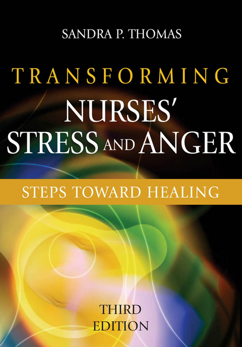 Transforming Nurses' Stress and Anger - Sandra P. Thomas