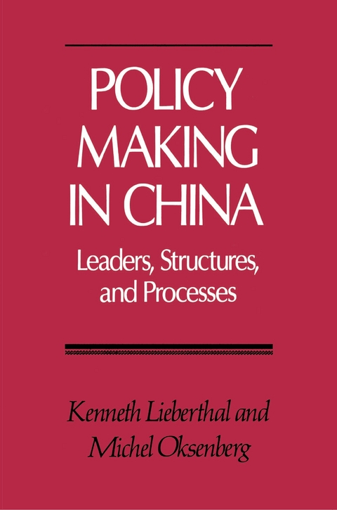 Policy Making in China - Kenneth Lieberthal, Michel Oksenberg