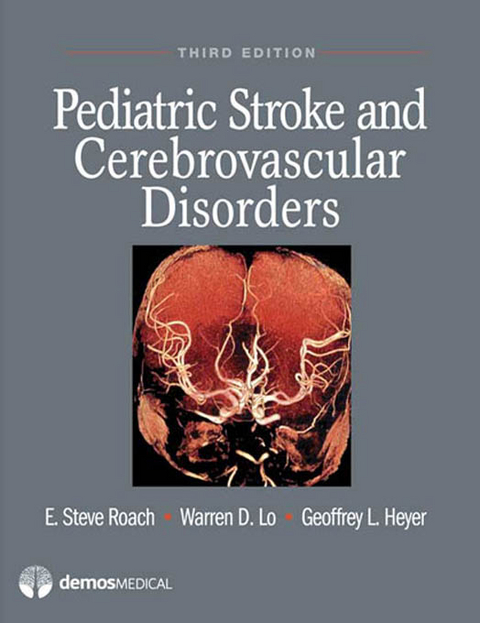 Pediatric Stroke and Cerebrovascular Disorders -  MD Geoffrey L. Heyer,  MD Warren D. Lo