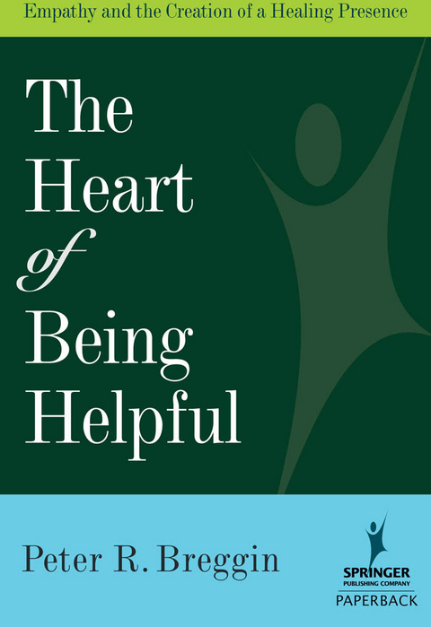 Heart of Being Helpful -  MD Peter R. Breggin