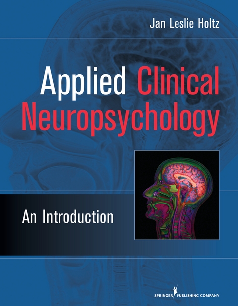 Applied Clinical Neuropsychology -  PhD Jan Leslie Holtz