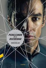 Pedaleando en la oscuridad - David Millar