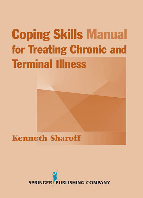 Coping Skills Manual for Treating Chronic and Terminal Illness - Kenneth Sharoff