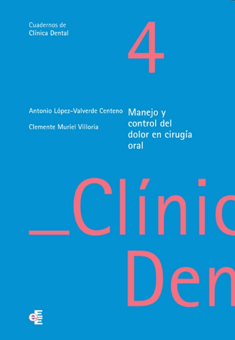 Manejo y control del dolor en cirugía oral - Antonio López-Valverde Centeno, Clemente Muriel Villoria