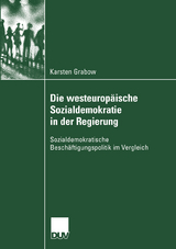 Die westeuropäische Sozialdemokratie in der Regierung - Karsten Grabow