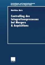 Controlling des Integrationsprozesses bei Mergers & Acquisitions - Matthias Metz