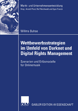 Wettbewerbsstrategien im Umfeld von Darknet und Digital Rights Management - Willms Buhse