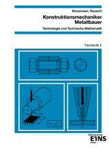 Konstruktionsmechaniker/Metallbauer - Technologie und Technische Mathematik - Hermann Moosmeier, Werner Reuschl