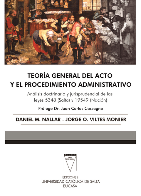 Teoría general del acto y el procedimiento administrativo - Daniel M. Nallar, Jorge O. Viltes