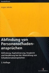 Abfindung von Personenschadenansprüchen - Jürgen Jahnke