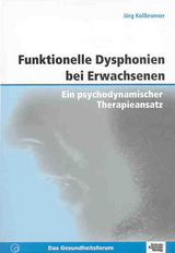 Funktionelle Dysphonien bei Erwachsenen - Jürg Kollbrunner