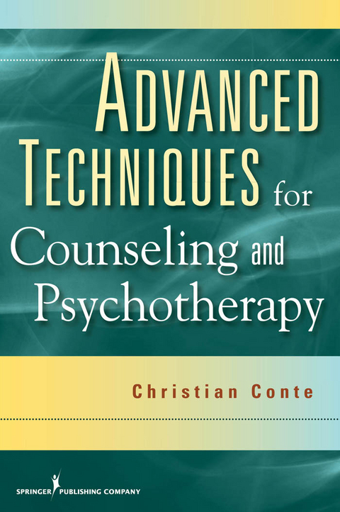 Advanced Techniques for Counseling and Psychotherapy -  PhD Christian Conte